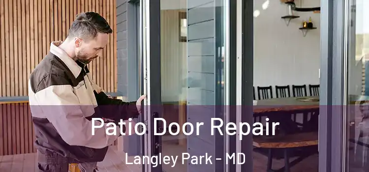 Patio Door Repair Langley Park - MD