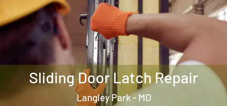 Sliding Door Latch Repair Langley Park - MD