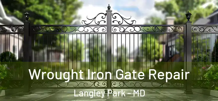 Wrought Iron Gate Repair Langley Park - MD